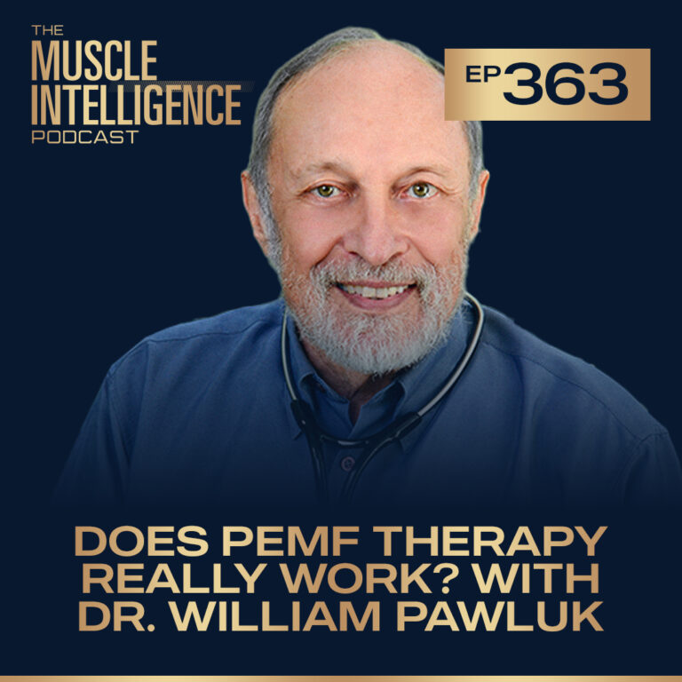 Does PEMF Therapy Really Work? With Dr. William Pawluk 363 Muscle Intelligence